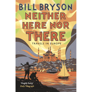 หนังสือภาษาอังกฤษ Neither Here Nor ThereTravels In Europe Paperback  by Bryson Bill (Author)