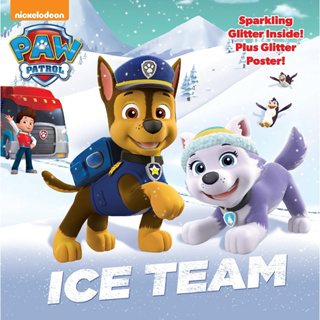 Ice Team (Paw Patrol) Paperback – Picture Book A glittery storybook with a poster starring Nickelodeon’s PAW Patrol