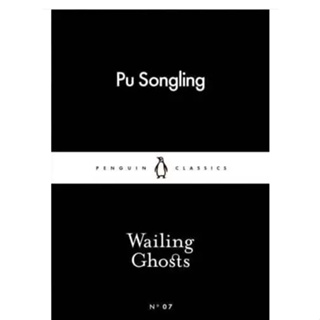 Wailing Ghosts - Little Black Classics Songling Pu (author), John Minford (translator) Paperback
