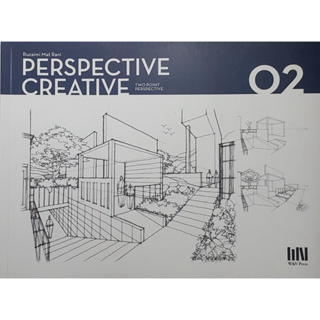 หนังสือ สอนวาดภาพ ออกแบบบ้าน ภาษาอังกฤษ PERSPECTIVE CREATIVE 02 200Page
