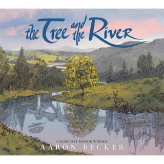 หนังสือภาษาอังกฤษ The Tree and the River Hardcover by Aaron Becker
