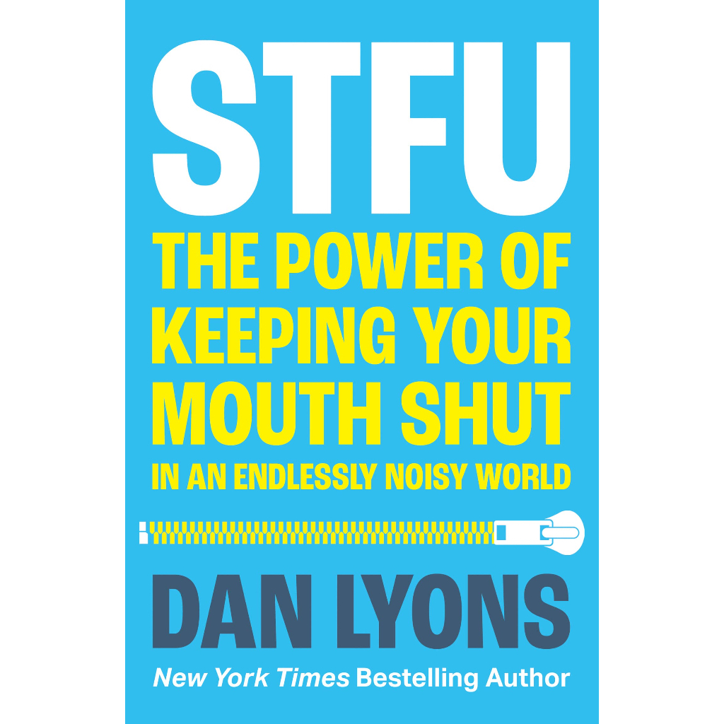 หนังสือภาษาอังกฤษ-stfu-the-power-of-keeping-your-mouth-shut-in-a-world-that-wont-stop-talking-by-dan-lyons