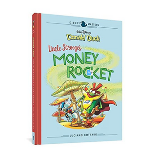 Disney Masters Vol. 2: Luciano Bottaro: Walt Disneys Donald Duck: Uncle Scrooges Money R Hardcover – Illustrated