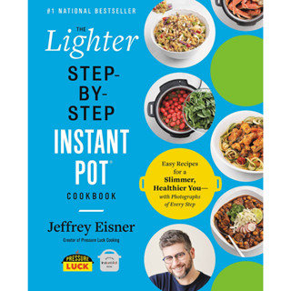 The Lighter Step-by-Step Instant Pot Cookbook - Step-by-Step Instant Pot Cookbooks Paperback