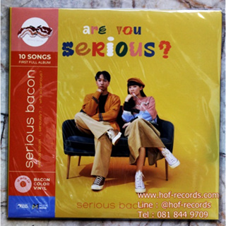 Vinyl LP แผ่นเสียงเพลงไทย Serious bacon -  Are you Serious? ( New  LP  แผ่นแท้ ซีล ) 2021