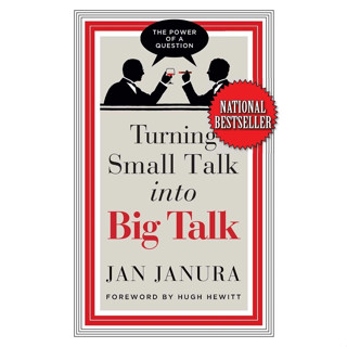 Chulabook(ศูนย์หนังสือจุฬาฯ) |c321หนังสือ 9781637631195 TURNING SMALL TALK INTO BIG TALK (HC) JAN JANURA et al.