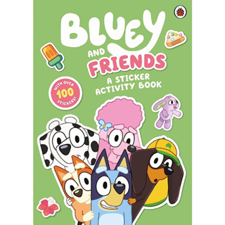 Bluey: Bluey and Friends: A Sticker Activity Book - Bluey With over 90 stickers, get ready for oodles of fun and games