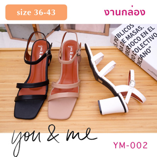 You &amp; Me ( 🇹🇭Ready to ship) รองเท้าส้นสูง ผู้หญิง รัดข้อเท้า ใส่เดินสบาย   YM-002