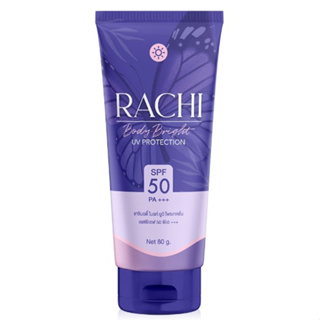 (80ml/กล่อง) RACHI BODY BRIGHT UV PROTECTION SPF 50 PA+++ ราชิ บอดี้ ไบร์ท ยูวี โพรเทคชั่น  กันแดดทาตัว