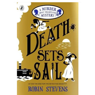 Death Sets Sail - A Murder Most Unladylike Mystery Robin Stevens Paperback