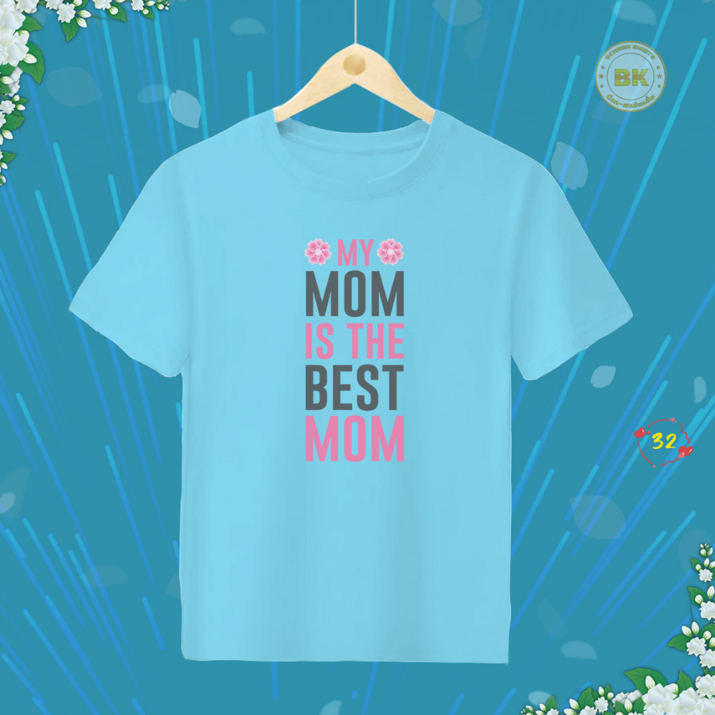 เสื้อวันแม่-สกรีนลาย-my-mom-is-the-best-mom-m32-เนื้อผ้าโพลีเอสเตอร์100-สกรีนคมชัดตรงปก-bkscreenshirt-เสื้อรักแม่