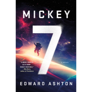 หนังสือภาษาอังกฤษ Mickey 7 by Edward Ashton ( SOON TO BE A MOTION PICTURE )