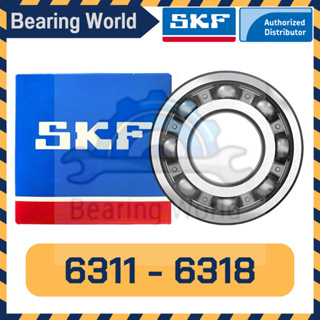 SKF 6311 SKF 6312 SKF 6314 SKF 6315 SKF 6317 SKF 6318 ของแท้ 100%