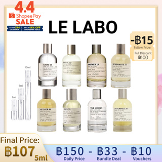 สินค้า 【ของแท้ 💯】Le Labo Santal 33 & Another 13 & Gaiac 10 & Patchouli 24 & Noir 29 & Rose 31 & Vetiver46 EDP 2ml/5ml/10ml