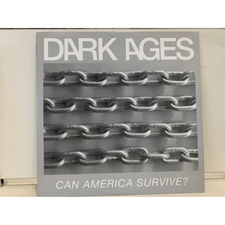 1LP Vinyl Records แผ่นเสียงไวนิล DARK AGES-CAN AMERICA SURVIVE? (J1L162)