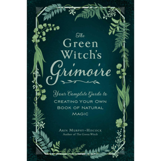 หนังสือภาษาอังกฤษ The Green Witchs Grimoire: Your Complete Guide to Creating Your Own Book of Natural Magic
