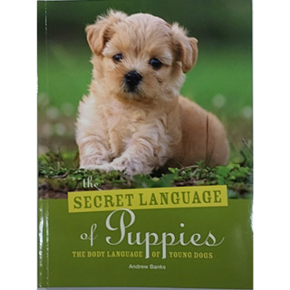 หนังสือ การเรียนรู้ภาษากาย สุนัข หมา ลูกหมา ภาษาอังกฤษ THE SECRET LANGUAGE OF PUPPIES 191Page
