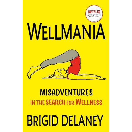 หนังสือภาษาอังกฤษ-wellmania-soon-to-be-a-netflix-series-by-brigid-delaney