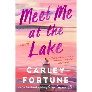 หนังสือภาษาอังกฤษ Meet Me at the Lake by Carley Fortune