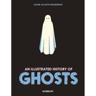 An illustrated history of ghosts