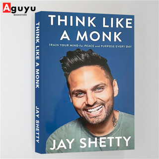 【หนังสือภาษาอังกฤษ】Think Like a Monk: Train Your Mind for Peace and Purpose Every Day by Jay Shetty