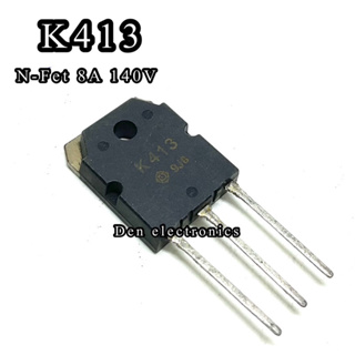 K413  MOSFET N-Chanal 8A 140V TO 247 มอสเฟต ราคา1ตัว