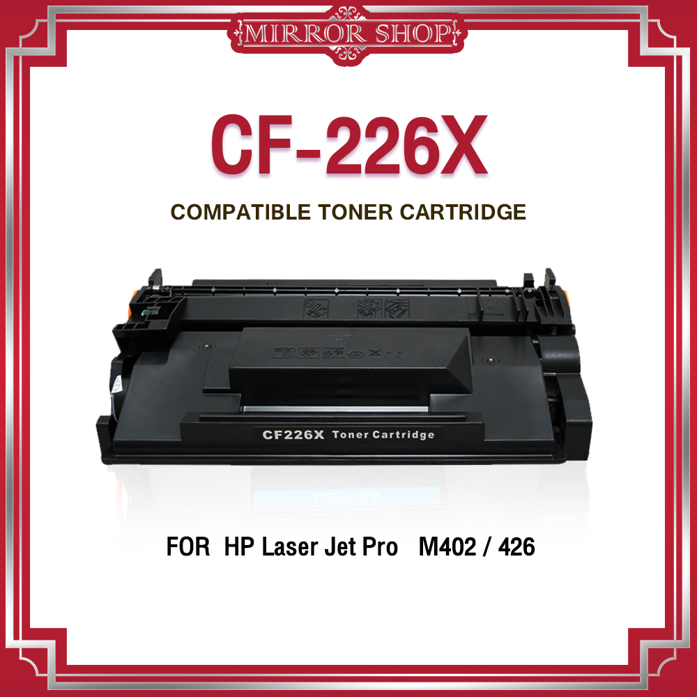 MIRROR หมึกเทียบเท่า CF226X/CF226/HP CF226X/226X/26X/HP226X For HP