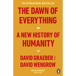 The Dawn of Everything A New History of Humanity Shortlisted for the Orwell Prize for Political Writing 2022 Paperback