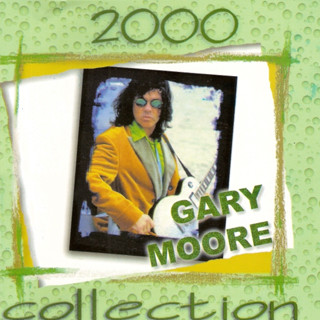 CD Audio คุณภาพสูง เพลงสากล Gary Moore - Collection 2000 (ทำจากไฟล์ FLAC คุณภาพเท่าต้นฉบับ 100%)