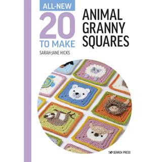 Animal Granny Squares - All-New Twenty to Make Sarah-Jane Hicks Hardback