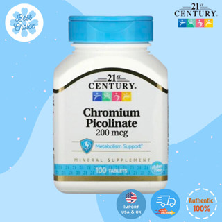 พร้อมส่ง ✨ของใหม่ 🇺🇸 21st Century Chromium Picolinate, 200 mcg 100 Tablets