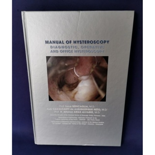 Manual of Hysteroscopy Diagnostic, Operative And Office Hysteroscopy / Endo Press
