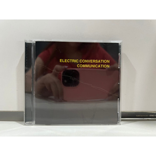 1 CD MUSIC ซีดีเพลงสากล ELECTRIC CONVERSATION COMMUNICATION (N4F37)