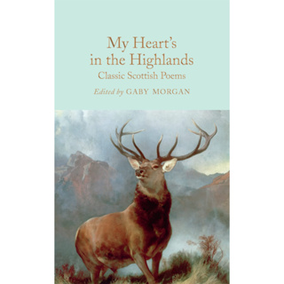 My Hearts in the Highlands: Classic Scottish Poems (Macmillan Collectors Library)