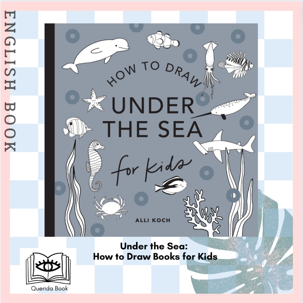 [Querida] หนังสือภาษาอังกฤษ Under the Sea: How to Draw Books for Kids ...