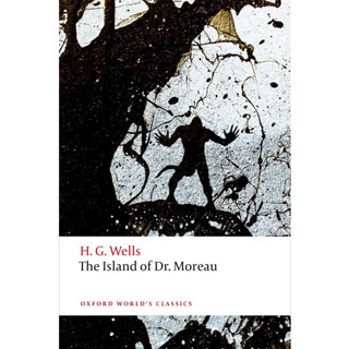 The Island of Doctor Moreau - Oxford Worlds Classics H. G. Wells (author), Darryl Jones (editor)