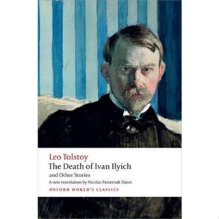 The Death of Ivan Ilyich and Other Stories - Oxford Worlds Classics Leo Tolstoy (author)