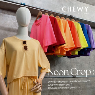 Chewy CropTop : เสื้อครอป สีนีออน พร้อมปาตี้ สงกรานต์นี้ต้องจึ้ง แสบตาสุดไปเลย