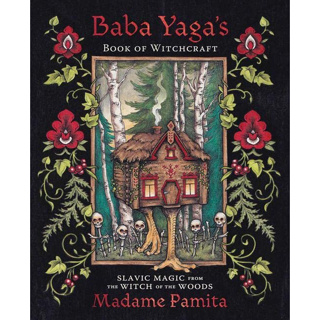 หนังสือภาษาอังกฤษ Baba Yagas Book of Witchcraft: Slavic Magic from the Witch of the Woods by Madame Pamita