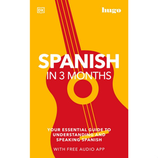 (C221)9780744051643 SPANISH IN 3 MONTHS: YOUR ESSENTIAL GUIDE TO UNDERSTANDING AND SPEAKING SPANISH (WITH FREE AUDIO APP