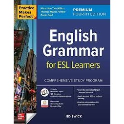 (C221) 9781264285594 PRACTICE MAKES PERFECT: ENGLISH GRAMMAR FOR ESL LEARNERS, PREMIUM ผู้แต่ง : ED SWICK