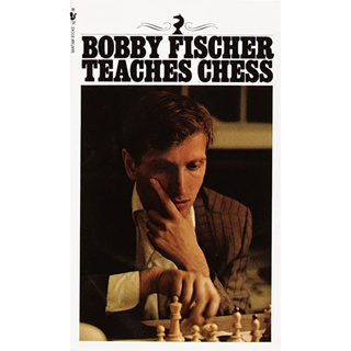 [หนังสือ] Bobby Fischer Teaches Chess หมากรุก ภาษาอังกฤษ english boby fisher ficher ficsher book