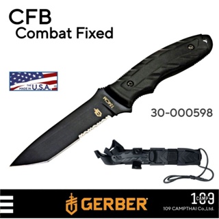 มีด GERBER แท้ รุ่น CFB COMBAT FIXED ใบมีด TANTO เหล็ก 154CM  พร้อม ปลอกใส่มีด MADE IN U.S.A. (ไม่ผลิตแล้ว)