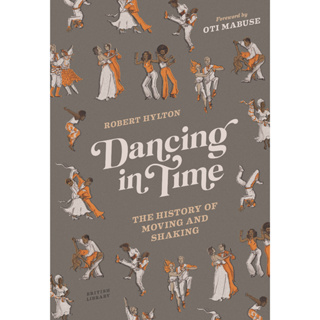 Dancing in Time: The History of Moving and Shaking Hardcover