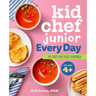 Kid Chef Junior Every Day: My First Easy Kids Cookbook Paperback