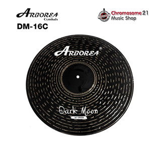 ฉาบ Arborea Dark Moon DM-1C ขนาด16 นิ้ว แบบ Crash Cymbals