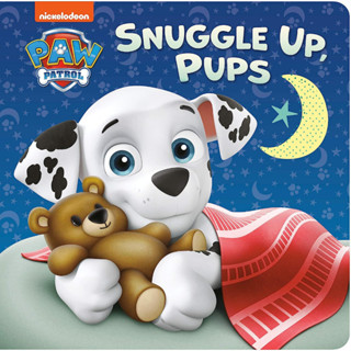 Snuggle Up, Pups (PAW Patrol) Board book – Illustrated