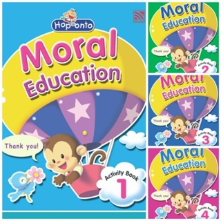 Hop Onto Moral Education Activity Book 1-4#แบบฝึกหัดวิชาจริยธรรมชั้นอนุบาล1-3