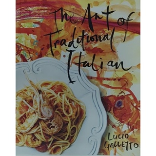 หนังสือ อาหาร อิตาเลี่ยน ภาษาอังกฤษ THE ART OF TRADITIONAL ITALIAN 247Page