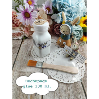 SALE!! Decoupage Glue กาวเดคูพาจ เกรดพรีเมี่ยม ขนาดเล็ก บรรจุ 130 ml. 1 ขวด และแถมฟรี!!! แปรงสำหรับทากาวเดคูพาจ ES022